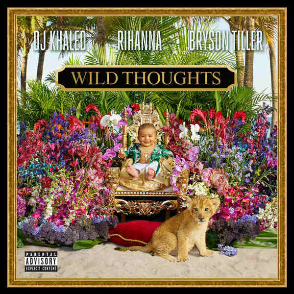 Wild Toughts (Feat. Rihanna & Bryson Tiller) - DJ Khaled