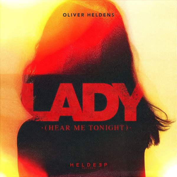 Cover de LADY (HEAR ME TONIGHT) - Oliver Heldens